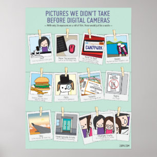 Pics We Didn't Take Before Digital Cameras Poster