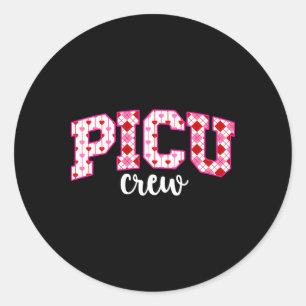 Picu Crew Valentine Picu Nurse Valentines Day Picu Classic Round Sticker