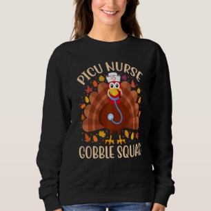 Picu Nurse Gobble Squad Women Men Nurse Turkey Tha Sweatshirt