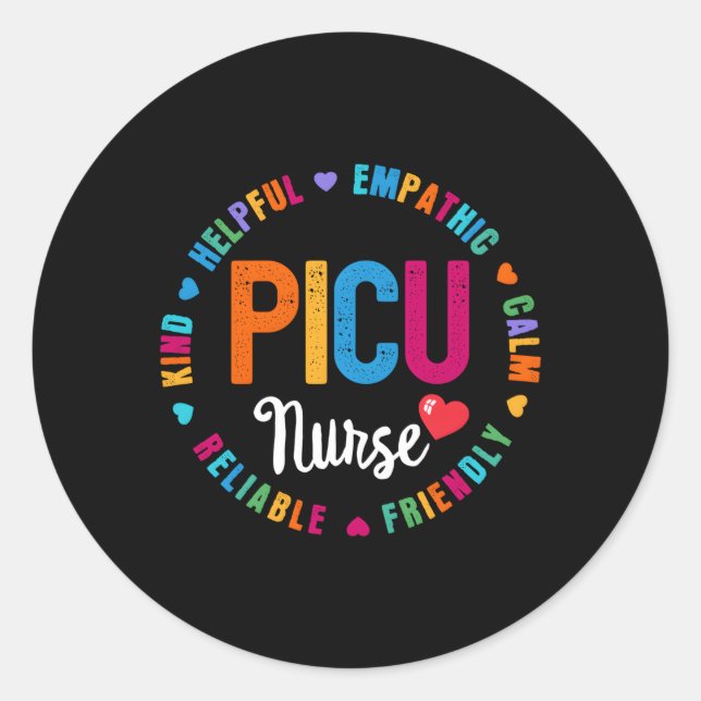 Picu Nurse Nursing Paediatrics Intensive Care Unit Classic Round Sticker (Front)