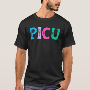 PICU Nurse PICU Nursing Paediatrics ICU Nurse T-Shirt