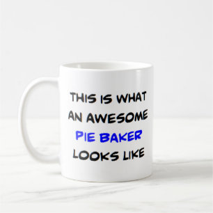 pie baker, awesome coffee mug
