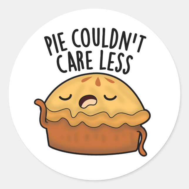 Pie Couldn't Care Less Funny Food Pun  Classic Round Sticker (Front)