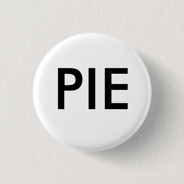 PIE - Customised 3 Cm Round Badge (Front)