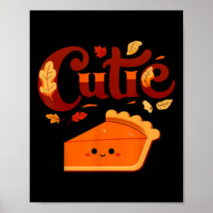 Pie Day Pi Day Thanksgiving Cutie Pumpkin Pie Cuti Poster