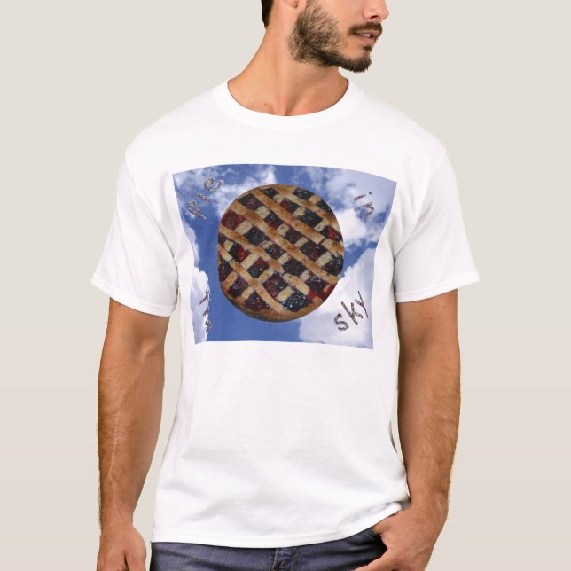 Pie in the Sky T-Shirt (Front)