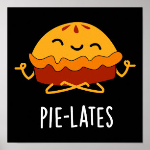 Pie-lates Funny Food Pie Pun Dark BG Poster