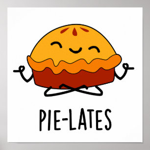 Pie-lates Funny Food Pie Pun  Poster