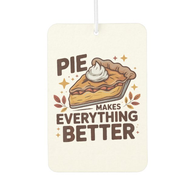 Pie Makes Better Car Air Freshener (Front)