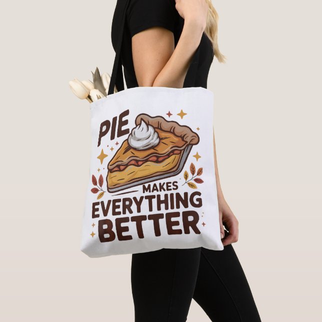 Pie Makes Better Tote Bag (Close Up)
