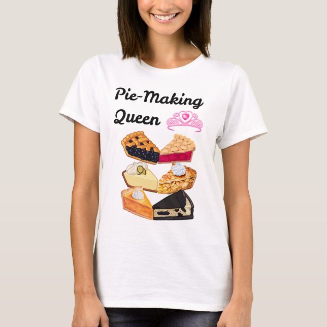 Pie-Making Queen T-Shirt (Front)