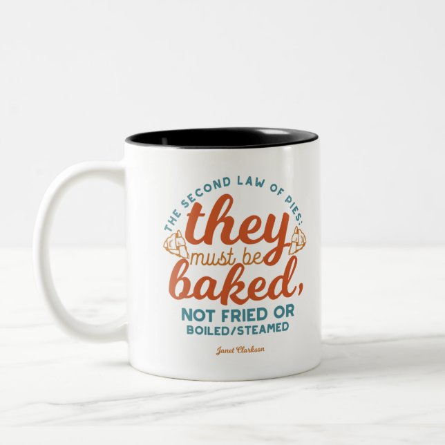 Pie quotes by Janet Clarkson  Two-Tone Coffee Mug (Left)
