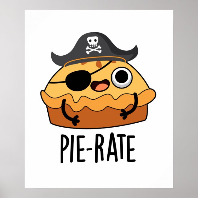 Pie-rate Funny Pirate Pie Pun  Poster (Front)
