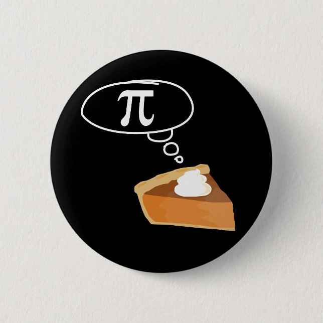 Pie Thinking of Pi 6 Cm Round Badge (Front)