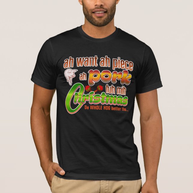 Piece ah Pork / Trini Christmas T-Shirt (Front)