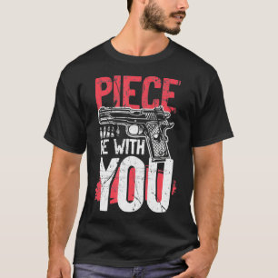 Piece Be With You Hand and Bullet Design Gift  T-Shirt