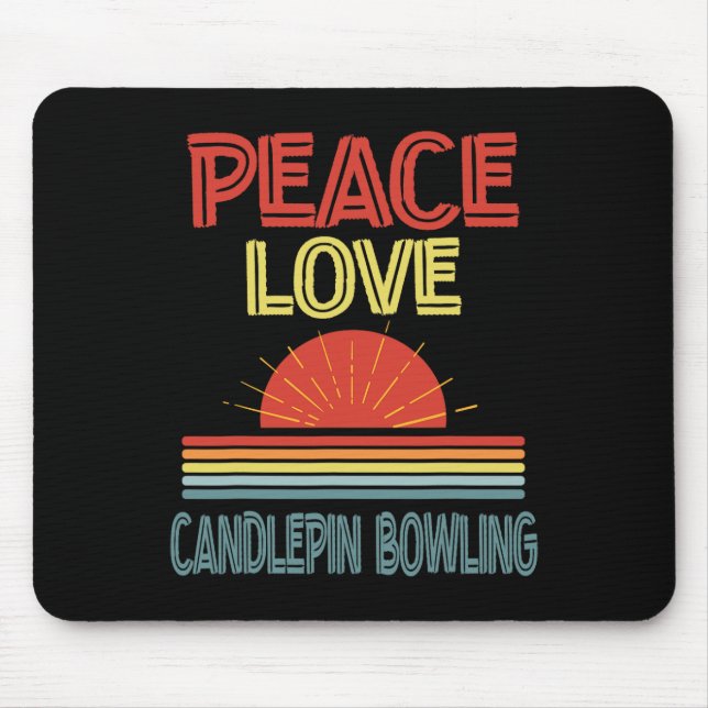 Piece Love Candlepin Bowling Funny  Mouse Pad (Front)