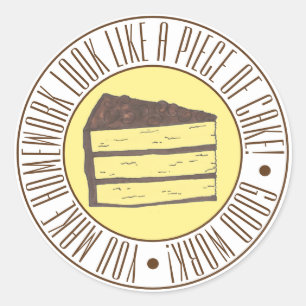 Piece of Cake Homework Teacher Student Reward Classic Round Sticker