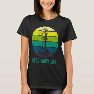 Piece Whisperer I Chess Board Chess Set T-Shirt