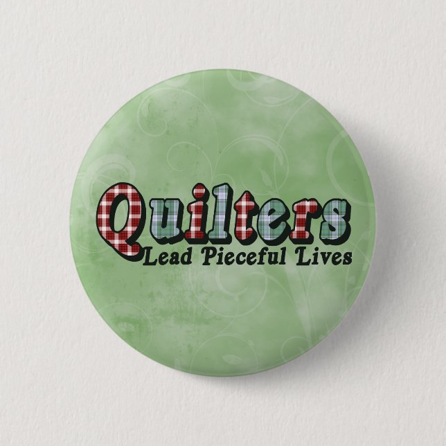 Pieceful Life 6 Cm Round Badge (Front)