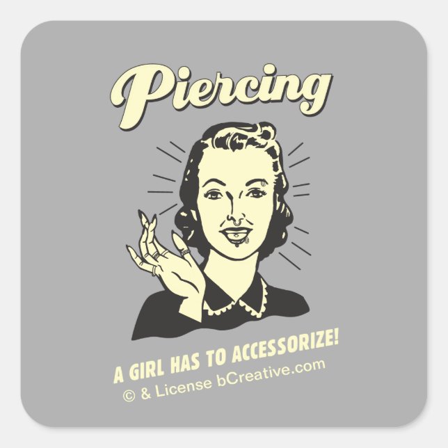 Piercing: A Girl Has to Accessorise Square Sticker (Front)