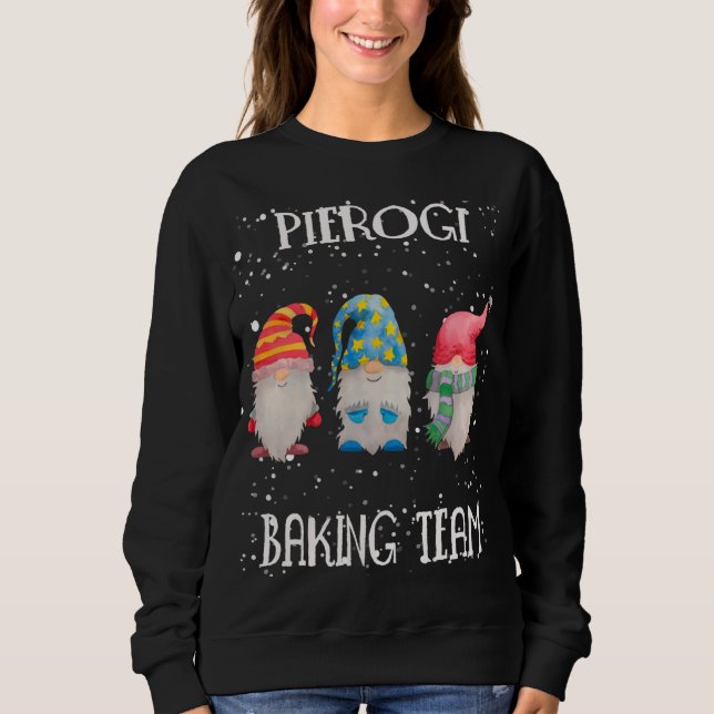 Pierogi Baking Team Nordic Christmas Gnome Baking  Sweatshirt (Front)