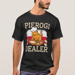 Pierogi Dealer Polish Food Cat Chef Dumplings Funn T-Shirt