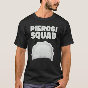Pierogi For Men Women Polska Food Polish Pride Pol T-Shirt