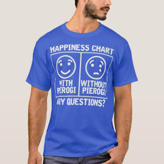 Pierogi Happiness Chart T-Shirt