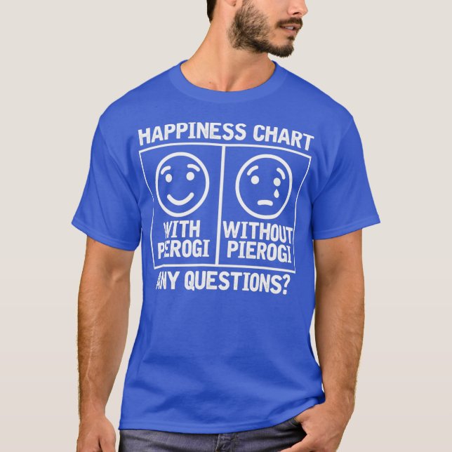 Pierogi Happiness Chart T-Shirt (Front)