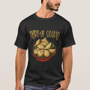 Pierogi Maker Polish Pierogies Poland Pierogi Cutt T-Shirt