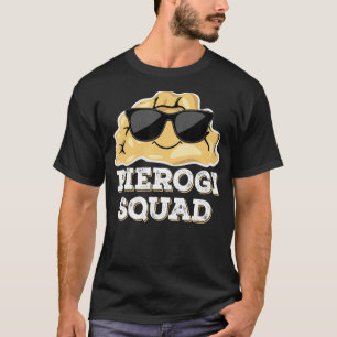 Pierogi Squad, Pierogi Lover Funny Polish Food Pol T-Shirt