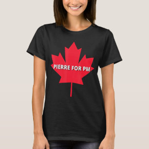 Pierre Poilievre For Prime Minister T-Shirt