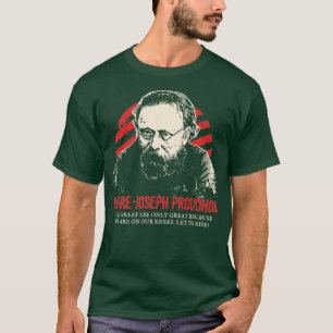 PierreJoseph Proudhon Anarchists  T-Shirt