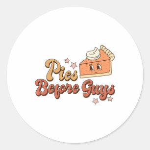 Pies Before Guys Fall Thanksgiving Pumpkin Pie Fun Classic Round Sticker