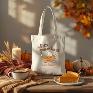 Pies Before Guys - Funny Thanksgiving Dessert Pun Tote Bag