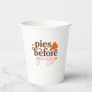 Pies Before Guys Girls Kids Toddler Thanksgiving Paper Cups