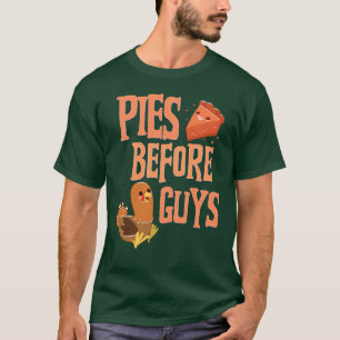 Pies Before Guys Pie Lover Thanksgiving Fun T-Shirt