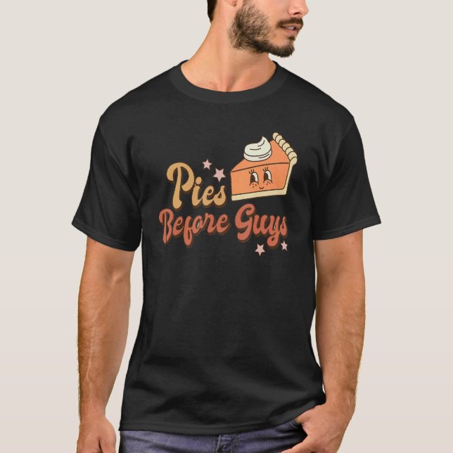 Pies Before Guys Pumpkin Autumn Fall Yall Thanksgi T-Shirt (Front)