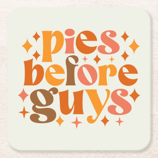 Pies Before Guys Square Paper Coaster (Front)
