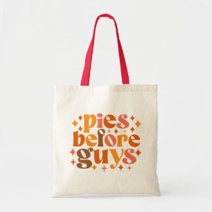 Pies Before Guys Tote Bag