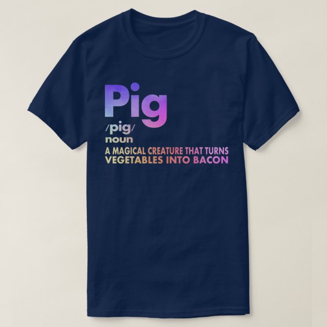 Pig and Bacon Definition Funny Bacon Lovers Pig Me T-Shirt (Design Front)
