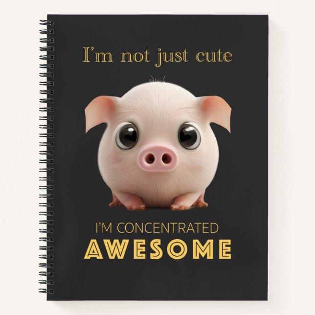 Pig Concentrated Awesome Cute Adorable Funny Quote Notebook (Front)