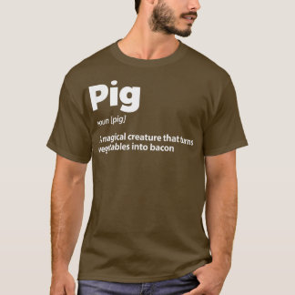 Pig Definition Pig Lover Pig Owner  T-Shirt