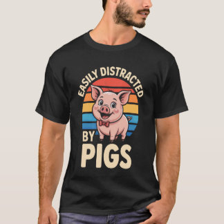 Pig Farmer Easily Distracted by Pigs Animal Lover T-Shirt