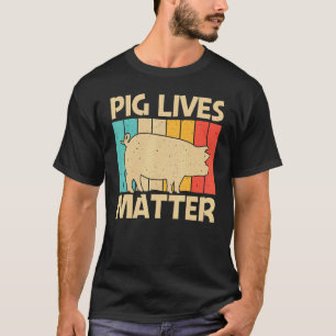 Pig For Men Women Bacon Animal Swine Farmer Pigs T-Shirt