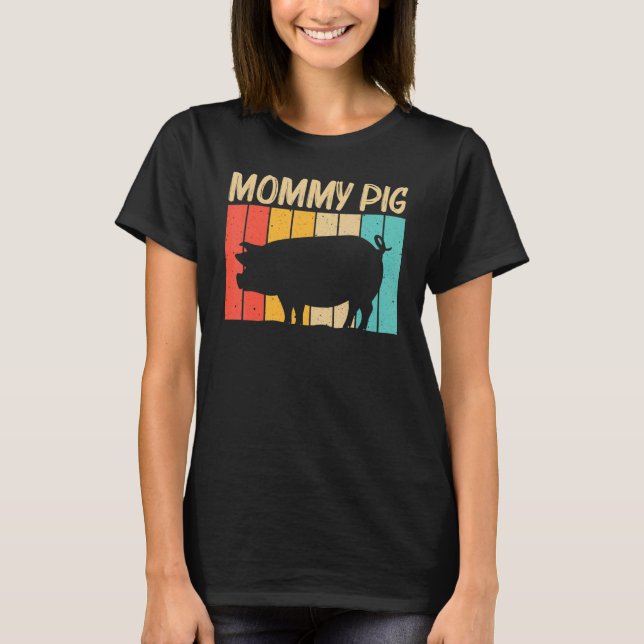 Pig For Women Mum Pig Farmer Farm Farming T-Shirt (Front)