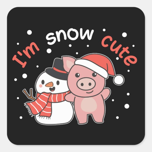 Pig I'm Snow Cute Snowman Snow Pun Square Sticker (Front)