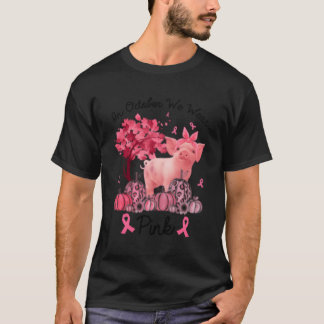 Pig In October We Wear K Breast Cancer Awareness T-Shirt