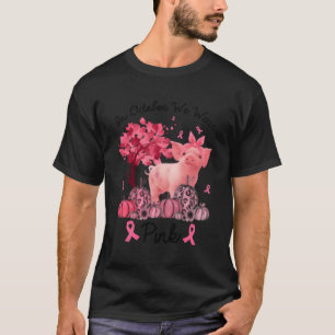 Pig In October We Wear K Breast Cancer Awareness T-Shirt